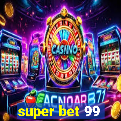 super bet 99